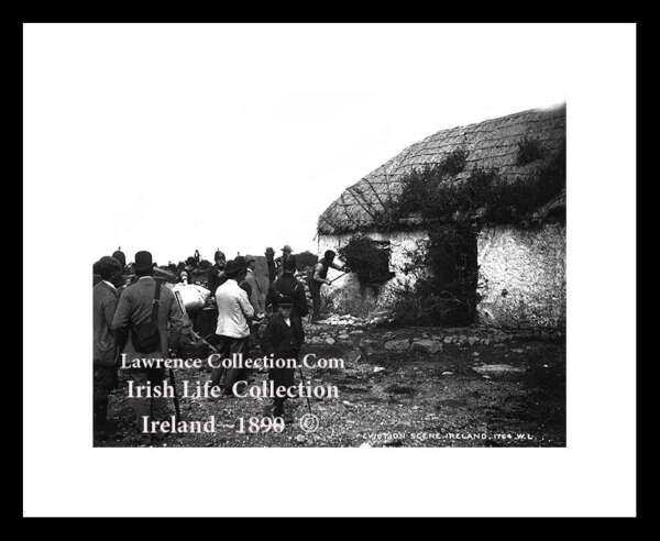 Eviction Scene     ~    "Getting ready to set the House on fire”   ~    with land agent looking on Vandeleur Estate     ~   Kilrush     ~   County Clare .....E2 A