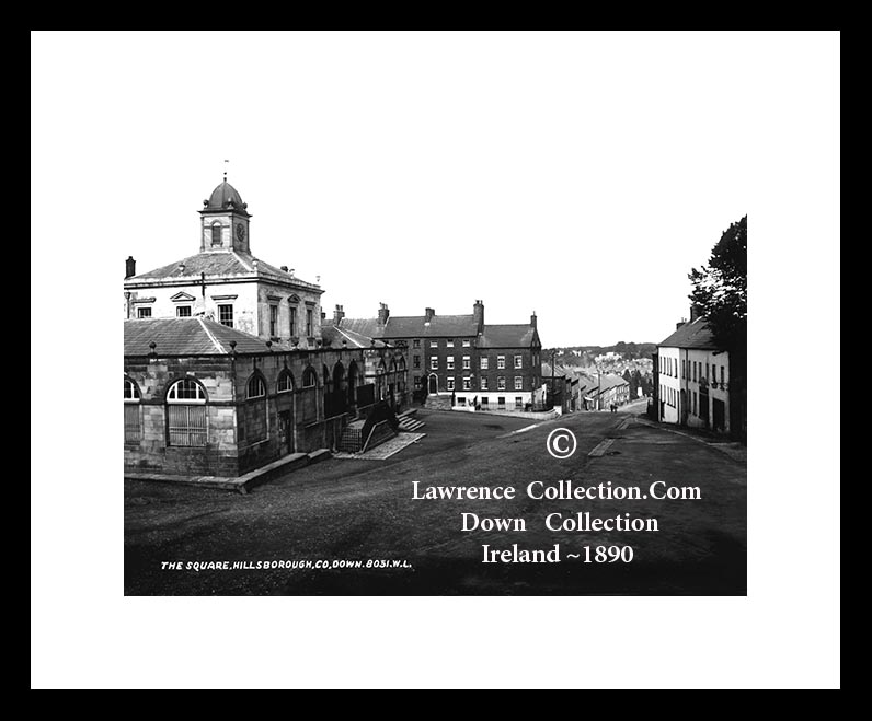 Hillsborough     ~    The Square     ~     Co Down     ~    Northern Ireland ...... D85 B