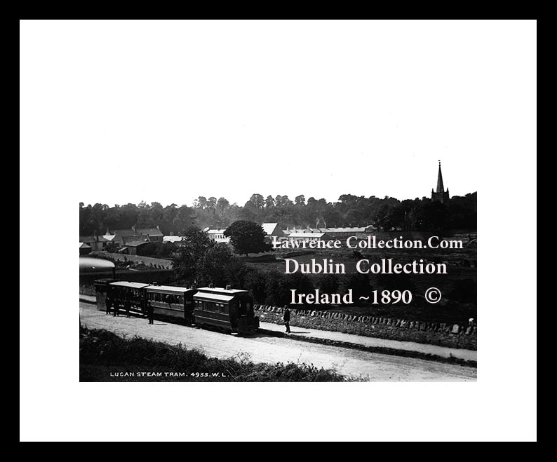 Lucan ~ Lucan Steam Tramway operated a 3 ft narrow gauge steam tramway service between Dublin and Lucan between 1880 and 1897 ~ County Dublin .... D78