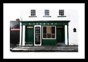 Irish Shop Fronts    ~   "P.Crowley"  ~   "Gerry Quinn's Bar"   ~    Main Street   ~    Corofin    ~    Co.Clare .....3306