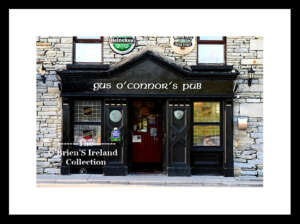 Irish Shop Fronts    ~   "Gus O'Connor Pub"   ~    Fisher Street   ~   Doolin   ~   Co.Clare  ....3278