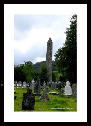 Glendalough  Village     ~   Round Tower  which stands 30m high     ~   Graveyard     ~    Co Wicklow.....5054