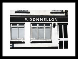 Irish Shop Fronts    ~   "P. Donnellon Pub"   ~  Main Street   ~   Kilkishen   ~   Co.Clare  .....2642