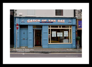 Irish Shop Fronts    "Catch of the Day"   ~   Main Street   ~  Listowel   ~    Co.Kerry....8003
