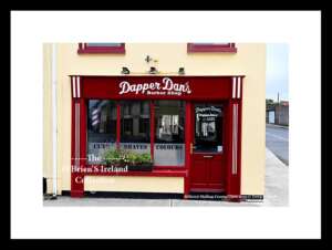 Irish Shop Fronts   ~   "Dapper Dans"   Barber Shop   ~   Main Street  ~   Miltown Malbay    ~   Co.Clare  ......2907