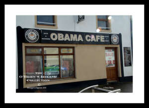 Irish Shop Fronts    ~     "Obama Cafe"    ~   called after The 44th President of USA Barack Obama     ~    Main Street    ~    Moneygall     ~    Co. Offaly ....0043