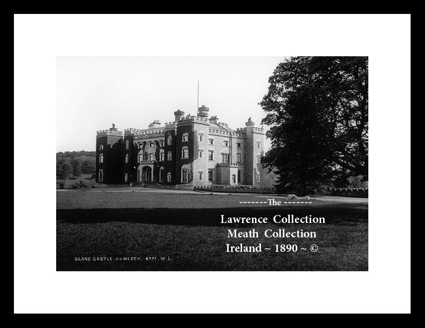 Slane ~ Castle ~ Co Meath..... M227/638